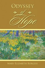 Odyssey of Hope - Mary Elizabeth Burgess