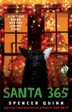 Santa 365: A Chet and Bernie Mystery eShort Story (The Chet and Bernie Mystery Series) - Spencer Quinn