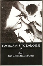 Postscripts to Darkness 2 - Sean Moreland, Aalya Ahmad