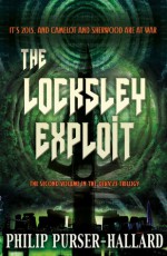 The Locksley Exploit - Philip Purser-Hallard