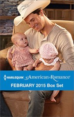 Harlequin American Romance February 2015 Box Set: The Twins' Rodeo RiderLone Star ValentineThe Cowboy's ValentineKissed by a Cowboy - Tina Leonard, Cathy Gillen Thacker, Donna Alward, Pamela Britton