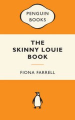 The Skinny Louie Book - Fiona Farrell