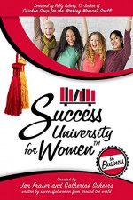 Success University for Women in Business - Jan Fraser, Catherine Scheers, Dolapo (Liz) Adedoyin, Jani Ashmore, Susan Broadhurst, Sharon Cahir, Ilka Chavez, Kim Cruz, Sandra Grace, Tara Powers, Anita Sanchez, Theresa Seymour, Jewell Siebert, Kristi Staab, Susan Treadgold, Brenda Walton