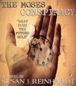 The Moses Conspiracy - Susan J. Reinhardt