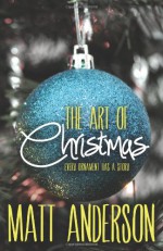 The Art of Christmas - Matt Anderson