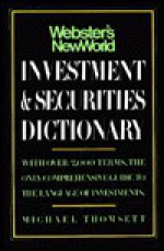 Webster's New World Investment and Securities Dictionary - Michael C. Thomsett