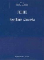 Powołanie człowieka - Johann Gottlieb Fichte