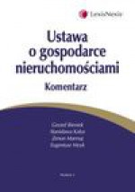 Ustawa o gospodarce nieruchomościami Komentarz - Gerard Bieniek, Stanisława Kalus, Zenon Marmaj, Mzyk Eugeniusz