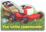 The Little Lawnmower (Let's Go Lift-and-Peek) - Joy Bean