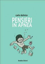 Pensieri in apnea - Carlo Dulinizo, Marco Manicardi