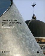 A Guide to the Royal Observatory, Greenwich - Kristen Lippincott