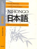 Japonés Para Hispanohablantes: Cuaderno De Ejercicios, Complementarios = Renshuu Choo - Junichi Matsuura, Lourdes Porta Fuentes