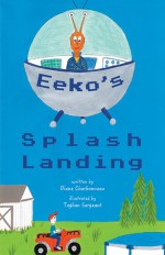 Eeko's Splash Landing - Diane Charbonneau