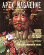 Apex Magazine - December 2010 (Issue 19) - Nick Wolven, C.S.E. Cooney, Erzebet YellowBoy, Catherynne Valente