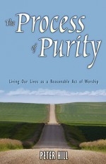 The Process of Purity - Peter Hill
