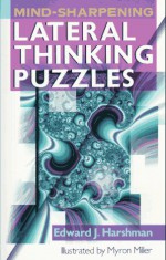 Mind Sharpening Lateral Thinking Puzzles - Edward J. Harshman