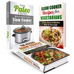 Slow Cooker for Different Diets Box Set: Over 80 Hearty Recipes to Try in Your Slow Cooker for Atkins, Paleo, and Vegetarian (Crock Pot & Low Carb) - Vicki Day, Aimee Long, Bobbie Myers