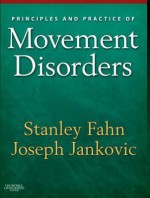 Prin & Prac of Movement Disorders - Stanley Fahn, Joseph Jankovic, Dorland