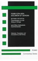 Commentary on the Song of Songs and Other Kabbalistic Commentaries (Commentary Series) - Ezra Ben Solomon of Gerona, Consortium for the Teaching of the Middle Ages (TEAMS), Ezra