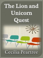 The Lion and Unicorn Quest - Cecilia Peartree