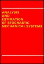 Analysis and Estimation of Stochastic Mechanical Systems - Werner Schiehlen