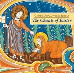 The Chants of Easter - Gloriae Dei Cantores