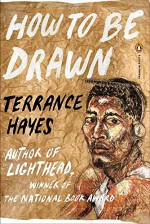 How to Be Drawn (Poets, Penguin) - Terrance Hayes