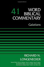 Galatians, Volume 41 (Word Biblical Commentary) - Richard N. Longenecker, Bruce M. Metzger, David Allen Hubbard, Glenn W. Barker, John D. W. Watts, James W. Watts, Ralph P. Martin, Lynn Allan Losie