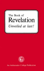 The Book of Revelation Unveiled at last! - Herbert W. Armstrong