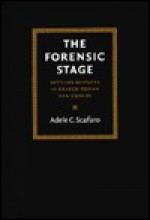 The Forensic Stage: Settling Disputes in Graeco-Roman New Comedy - Adele C. Scafuro