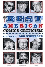 The Best American Comics Criticism - Ben Schwartz