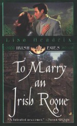 To Marry an Irish Rogue - Lisa Hendrix