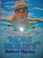 More Morley - Robert Morley