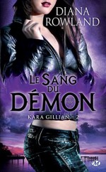 Le Sang du démon - Diana Rowland, Olivia Bazin