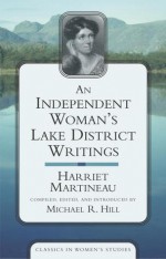 An Independent Woman's Lake District Writings - Harriet Martineau