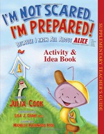 I'm Not Scared... I'm Prepared Activity & Idea Book - Julia Cook, Michelle Hazelwood Hyde