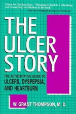 The Ulcer Story - W. Grant Thompson