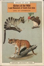 Riches of the Wild: Land Mammals of South-East Asia - Earl of Cranbrook, A.M. Hughes