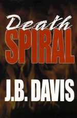 Death Spiral - J. Davis