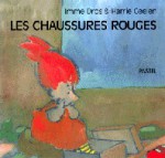 Les Chaussures rouges - Imme Dros, Harrie Geelen, Paul Beyle