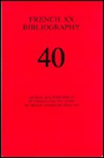 French Xx Bibliography: Critical And Biographical References For The Study Of French Literature Since 1885 (Vol, 8, No. 5, Issue No., 40) - Douglas W. Alden, Peter C. Hoy, Christine M. Zunz