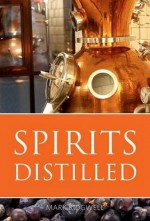 Spirits distilled - Mark Ridgwell