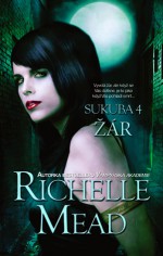 Žár (Sukuba, #4) - Richelle Mead, Katrin Mekki