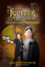 The Jupiter Chronicles: The Secret of the Great Red Spot - Leonardo Ramirez