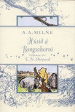 Húsið á Bangsahorni - Guðmundur Andri Thorsson, A.A. Milne