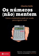 Os Números (não) mentem (Portuguese Edition) - Charles Seife