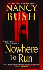 Nowhere to Run - Nancy Bush