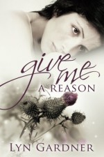 Give Me A Reason by Lyn Gardner (2014-03-19) - Lyn Gardner