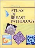 Atlas of Breast Pathology - Silverberg