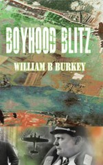 Boyhood Blitz - William Burkey, Wendy Cartmell